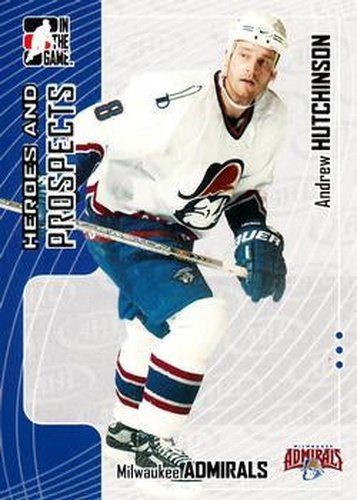 #68 Andrew Hutchinson - Milwaukee Admirals - 2005-06 In The Game Heroes and Prospects Hockey