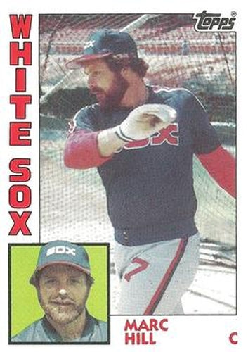 #698 Marc Hill - Chicago White Sox - 1984 Topps Baseball