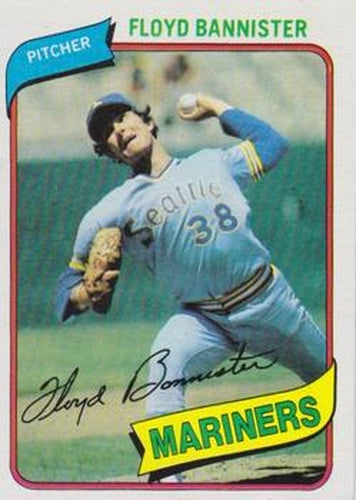 #699 Floyd Bannister - Seattle Mariners - 1980 Topps Baseball