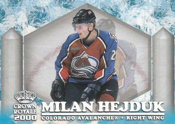 #6 Milan Hejduk - Colorado Avalanche - 1999-00 Pacific Crown Royale - Ice Elite Hockey