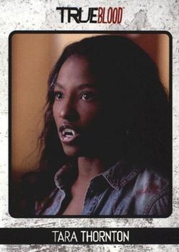 #6 Tara Thornton - 2013 Rittenhouse True Blood Archives