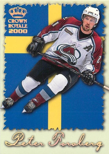 #6 Peter Forsberg - Colorado Avalanche - 1999-00 Pacific Crown Royale - International Glory Hockey