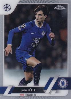 #70 João Félix - Chelsea FC - 2022-23 Topps Chrome UEFA Club Competitions Soccer