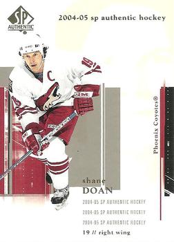 #70 Shane Doan - Phoenix Coyotes - 2004-05 SP Authentic Hockey