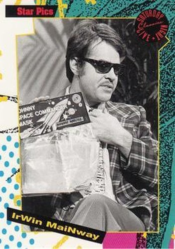 #70 Irwin Mainway - 1992 Star Pics Saturday Night Live