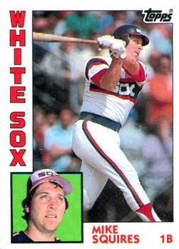 #72 Mike Squires - Chicago White Sox - 1984 Topps Baseball