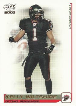 #72 Kelly Wiltshire - Ottawa Renegades - 2003 Pacific CFL Football