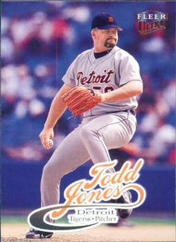 #74 Todd Jones - Detroit Tigers - 1999 Ultra Baseball