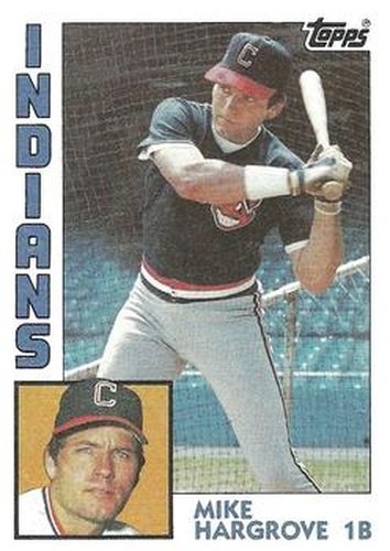 #764 Mike Hargrove - Cleveland Indians - 1984 Topps Baseball