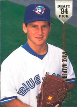 #76 Mike Halperin - Toronto Blue Jays - 1994 Stadium Club Draft Picks Baseball