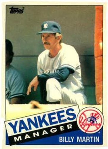 #78T Billy Martin - New York Yankees - 1985 Topps Traded Baseball
