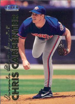 #79 Chris Carpenter - Toronto Blue Jays - 1999 Fleer Tradition Baseball