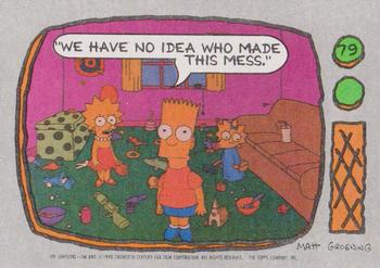 #79 We have no idea who made this mess. - 1990 Topps The Simpsons