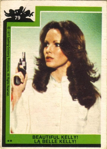 #79 Beautiful Kelly! - 1977 O-Pee-Chee Charlie's Angels