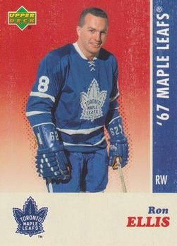 #7 Ron Ellis - Toronto Maple Leafs - 2007 Upper Deck 1967 Toronto Maple Leafs Hockey