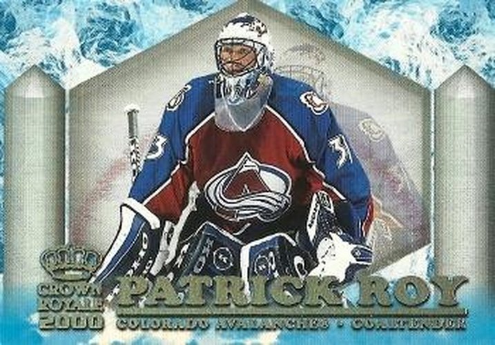 #7 Patrick Roy - Colorado Avalanche - 1999-00 Pacific Crown Royale - Ice Elite Hockey