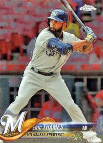 #7 Eric Thames - Milwaukee Brewers - 2018 Topps Chrome Baseball