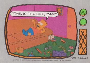 #80 This is the life, man! - 1990 Topps The Simpsons