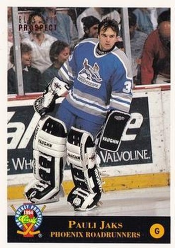 #80 Pauli Jaks - Phoenix Roadrunners - 1994 Classic Pro Hockey Prospects Hockey