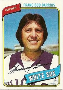 #107 Francisco Barrios - Chicago White Sox - 1980 Topps Baseball