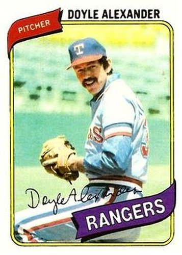 #67 Doyle Alexander - Texas Rangers - 1980 Topps Baseball
