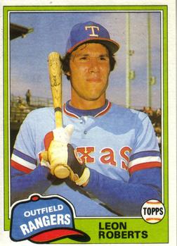 #825 Leon Roberts - Texas Rangers - 1981 Topps Baseball