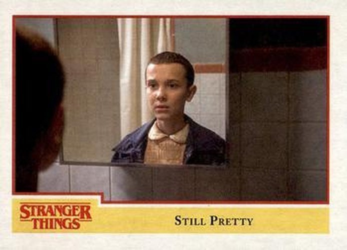 #82 Still Pretty - 2018 Topps Stranger Things