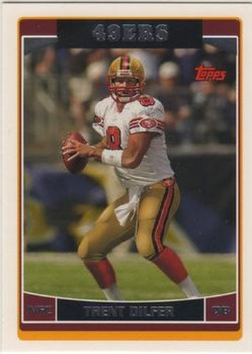 #82 Trent Dilfer - San Francisco 49ers - 2006 Topps Football