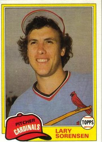 #831 Lary Sorensen - St. Louis Cardinals - 1981 Topps Baseball