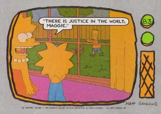 #83 There is justice in the world, Maggie - 1990 Topps The Simpsons
