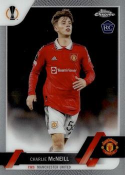 #85 Charlie McNeill - Manchester United - 2022-23 Topps Chrome UEFA Club Competitions Soccer