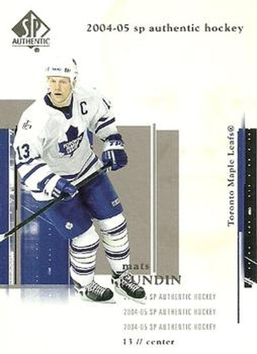 #85 Mats Sundin - Toronto Maple Leafs - 2004-05 SP Authentic Hockey