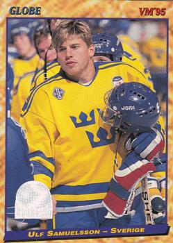 #7 Ulf Samuelsson - Sweden - 1995 Semic Globe VM (Swedish) Hockey