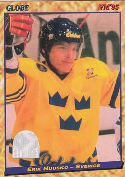#45 Erik Huusko - Sweden - 1995 Semic Globe VM (Swedish) Hockey