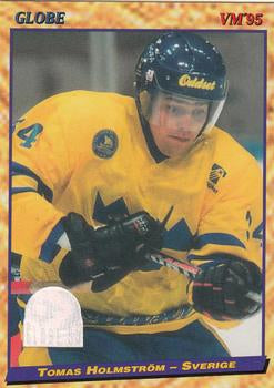 #50 Tomas Holmström - Sweden - 1995 Semic Globe VM (Swedish) Hockey