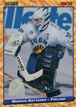#127 Markus Ketterer - Finland - 1995 Semic Globe VM (Swedish) Hockey
