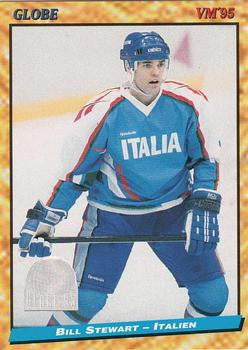 #230 Bill Stewart - Italy - 1995 Semic Globe VM (Swedish) Hockey