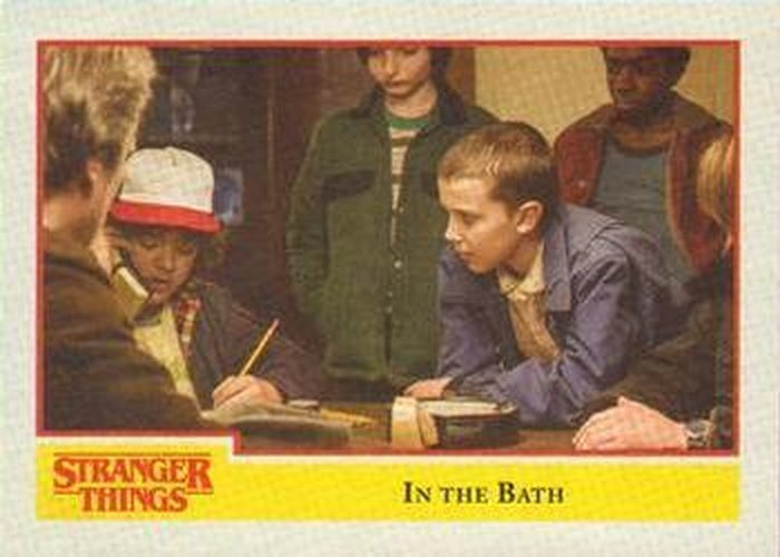 #89 In the Bath - 2018 Topps Stranger Things
