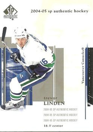 #89 Trevor Linden - Vancouver Canucks - 2004-05 SP Authentic Hockey