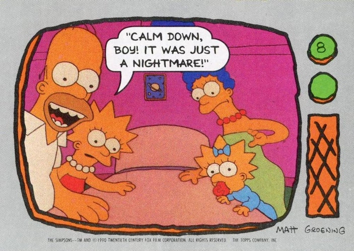 #8 Calm down, boy! It was just a nightmare! - 1990 Topps The Simpsons