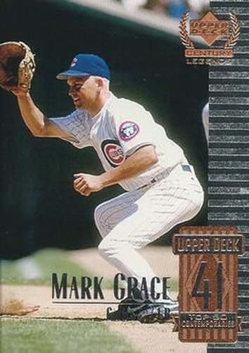#91 Mark Grace - Chicago Cubs - 1999 Upper Deck Century Legends Baseball