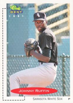 #95 Johnny Ruffin - Sarasota White Sox - 1991 Classic Best Baseball