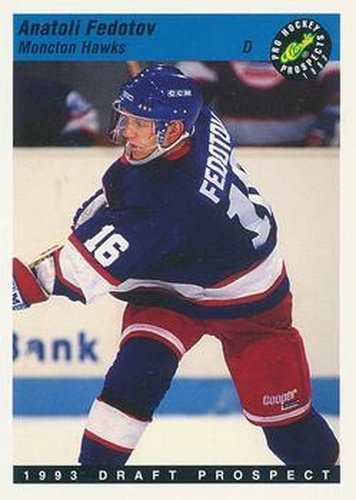 #97 Anatoli Fedotov - Moncton Hawks - 1993 Classic Pro Prospects Hockey