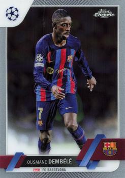 #98 Ousmane Dembélé - FC Barcelona - 2022-23 Topps Chrome UEFA Club Competitions Soccer