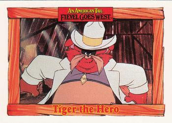 #98 Tiger the Hero - 1991 Impel An American Tail: Fievel Goes West