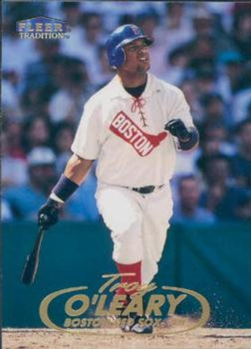 #99 Troy O'Leary - Boston Red Sox - 1998 Fleer Tradition Baseball