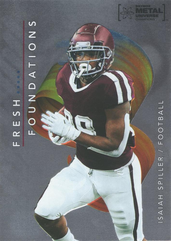 #FF18 Isaiah Spiller - 2022 SkyBox Metal Universe Champions - Fresh Foundations