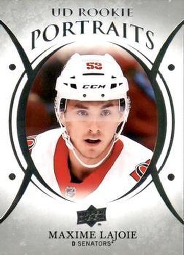 #P-57 Maxime Lajoie - Ottawa Senators - 2018-19 Upper Deck - UD Portraits Hockey