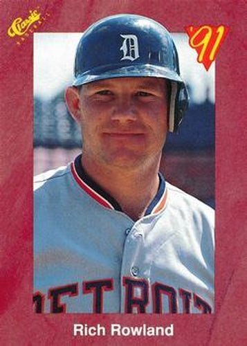 #T95 Rich Rowland - Detroit Tigers - 1991 Classic II Baseball