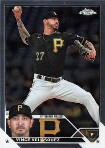#USC109 Vince Velasquez - Pittsburgh Pirates - 2023 Topps Chrome Update Baseball